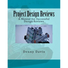 Project Design Reviews: A Mentor for Successful Design Reviews