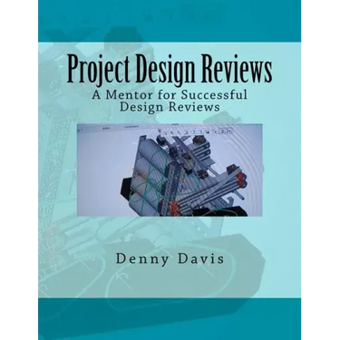 Project Design Reviews: A Mentor for Successful Design Reviews