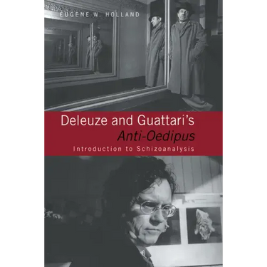 Deleuze and Guattari's Anti-Oedipus: Introduction to Schizoanalysis