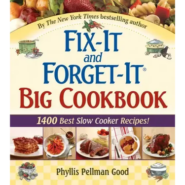 Fix-It and Forget-It Big Cookbook: 1400 Best Slow Cooker Recipes!