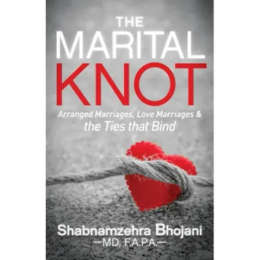 The Marital Knot: Arranged Marriages, Love Marriages and the Ties That Bind