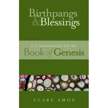 Birthpangs and Blessings: A Commentary on the Book of Genesis