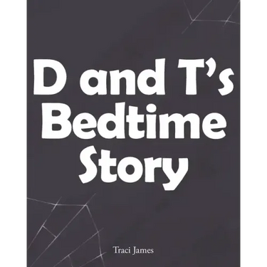 D and T's Bedtime Story