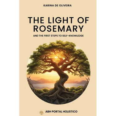 The Light Of Rosemary: The First Steps to Self-knowledge