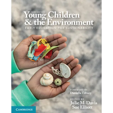 Young Children and the Environment: Early Education for Sustainability