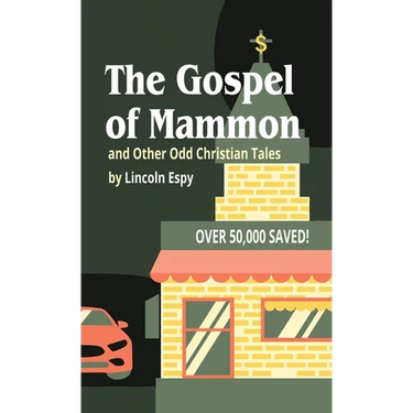 The Gospel of Mammon: and Other Odd Christian Tales