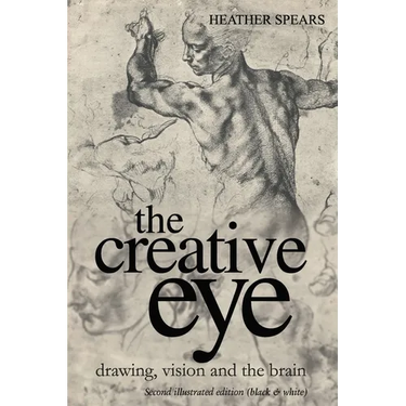 The Creative Eye: Drawing, Vision and the Brain