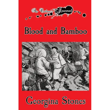 An Outlaw's Journal: Blood and Bamboo