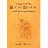 Dante's Divine Comedy: A Guide for the Spiritual Journey