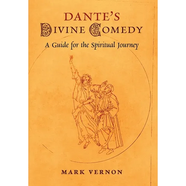 Dante's Divine Comedy: A Guide for the Spiritual Journey