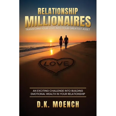 Relationship Millionaires: Transform Your Love Into Your Greatest Asset