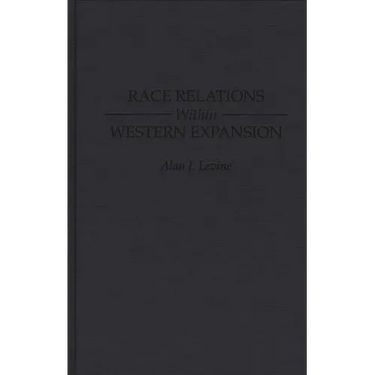 Race Relations Within Western Expansion
