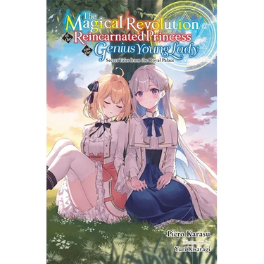 The Magical Revolution of the Reincarnated Princess and the Genius Young Lady, Vol. 8.5 (Novel)