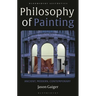 Philosophy of Painting: Ancient, Modern, Contemporary