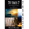 70 Times 7: Daniel's Mysterious Countdown and the Church's Heroic Future