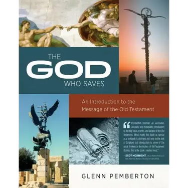 The God Who Saves: An Introduction to the Message of the Old Testament
