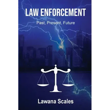 Law Enforcement: "Past, Present, Future"