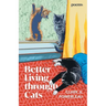 Better Living through Cats