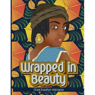 Wrapped in Beauty: Coloring Book