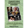 Famous Men Throughout History: Trivia On Men Who Made History From Ancient Civilizations To 21st Century