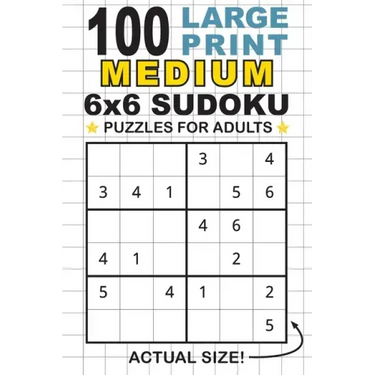 100 Large Print Medium 6x6 Sudoku Puzzles for Adults: Only One Puzzle Per Page! (Pocket 6"x9" Size)