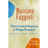 Liminal Papacy of Pope Francis: Moving Toward Global Catholicity