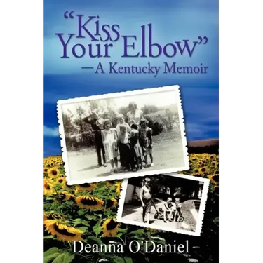 "Kiss Your Elbow" - A Kentucky Memoir