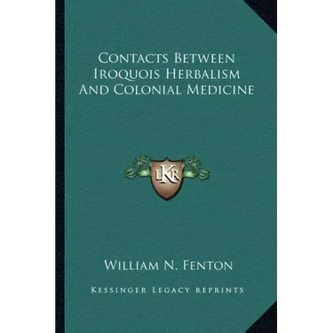 Contacts Between Iroquois Herbalism and Colonial Medicine