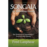 Songaia: An Unfolding Dream: The Story of a Community's Journey into Being