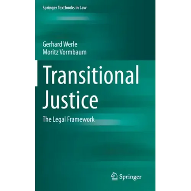 Transitional Justice: The Legal Framework