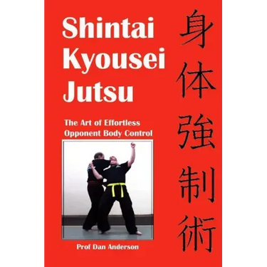Shintai Kyousei Jutsu: The Art of Effortless Opponent Body Control