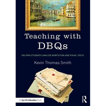 Teaching with DBQs: Helping Students Analyze Nonfiction and Visual Texts