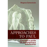 Approaches to Paul: A Student's Guide to Recent Scholarship