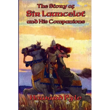 The Story of Sir Launcelot and His Companions