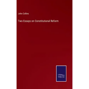 Two Essays on Constitutional Reform