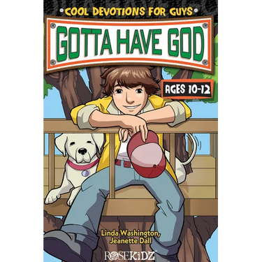 Gotta Have God: Cool Devotions for Guys Ages 10-12