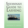 Savannah Guide to Lashing: For All Deep Sea Vessels, Vol. III