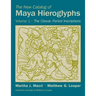 The New Catalog of Maya Hieroglyphs, Volume 1: The Classic Inscriptions