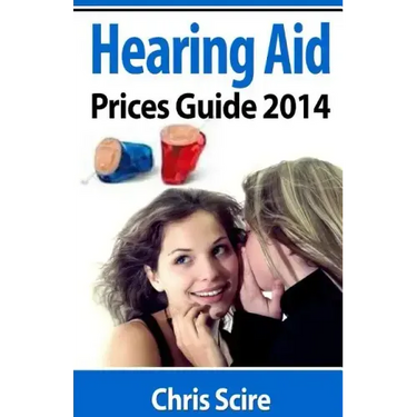 Hearing Aid Prices Guide 2014: Comparing Phonak, Widex, Siemens, Oticon, Starkey, Resound, Unitron, Digital Hearing Aids