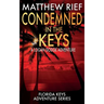 Condemned in the Keys: A Logan Dodge Adventure (Florida Keys Adventure Series Book 14)