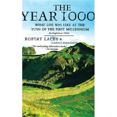 The Year 1000: What Life Was Like at the Turn of the First Millennium: An Englishman's World