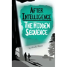 After Intelligence: The Hidden Sequence