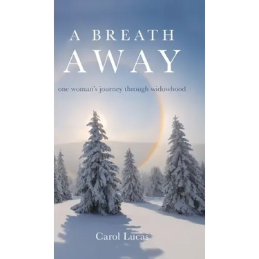 A Breath Away: one woman's journey through widowhood