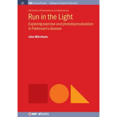 Run in the Light: Exploring Exercise and Photobiomodulation in Parkinson's Disease
