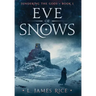Eve of Snows: Sundering the Gods Book One