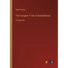 The Foreigner; A Tale of Saskatchewan: in large print