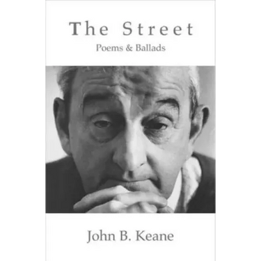 The Street: Poems and Ballads of John B. Keane (Revised)