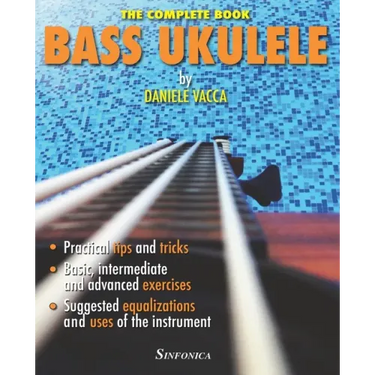 Bass Ukulele: The Complete Manual