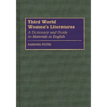 Third World Women's Literatures: A Dictionary and Guide to Materials in English