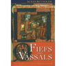 Fiefs and Vassals: The Medieval Evidence Reinterpreted